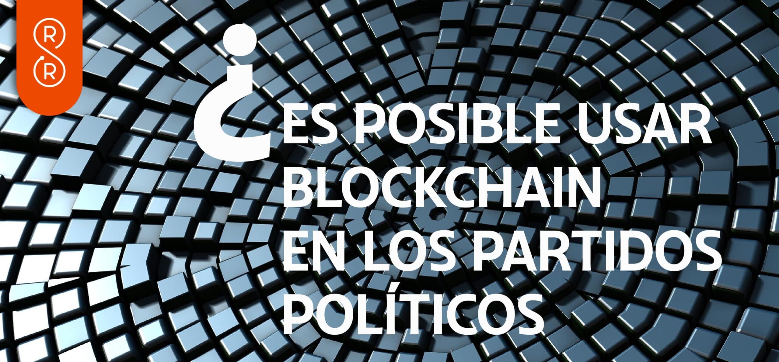 blockchain partidos politicos