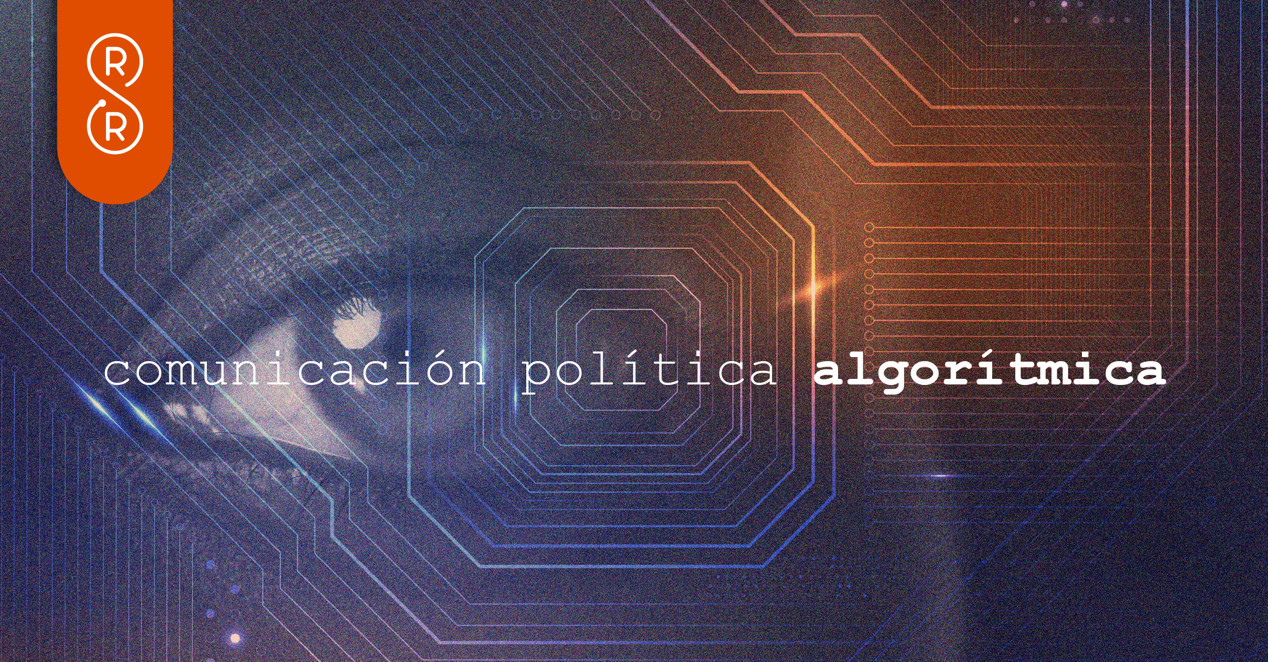 Comunicación política y algoritmos