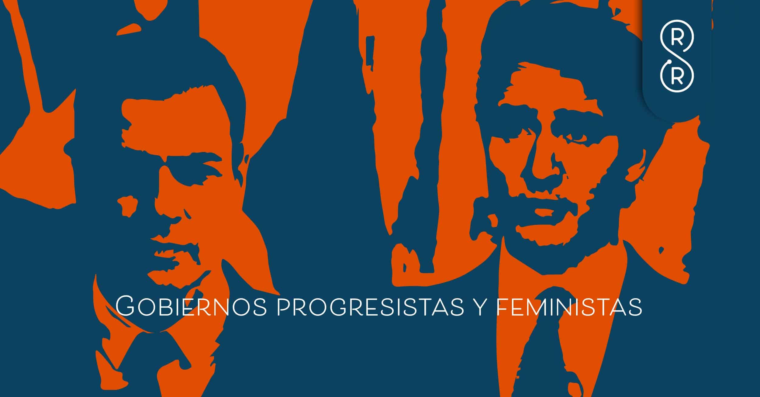 Propuestas de gobiernos progresistas y feministas