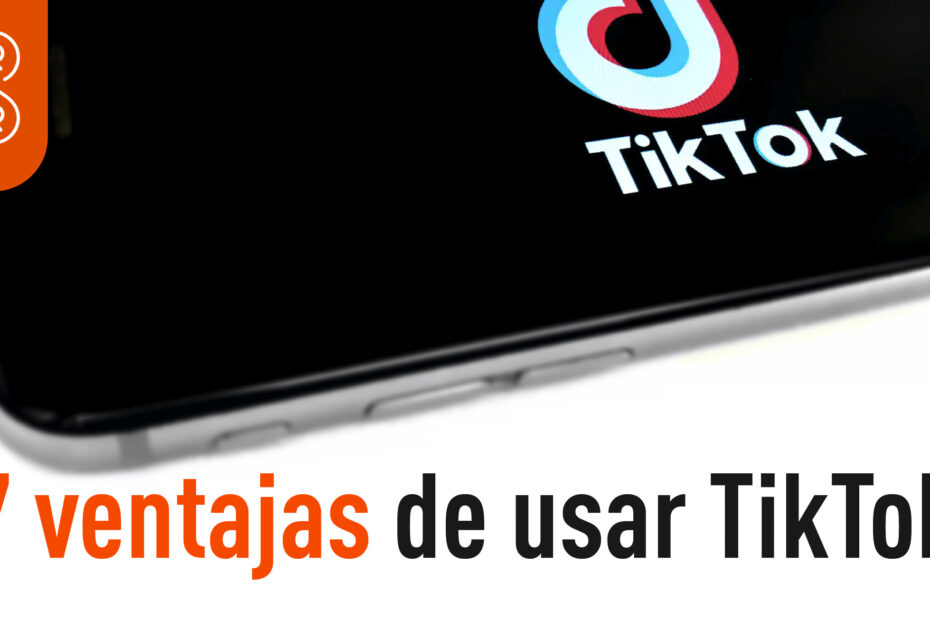 7 ventajas de tik tok en política