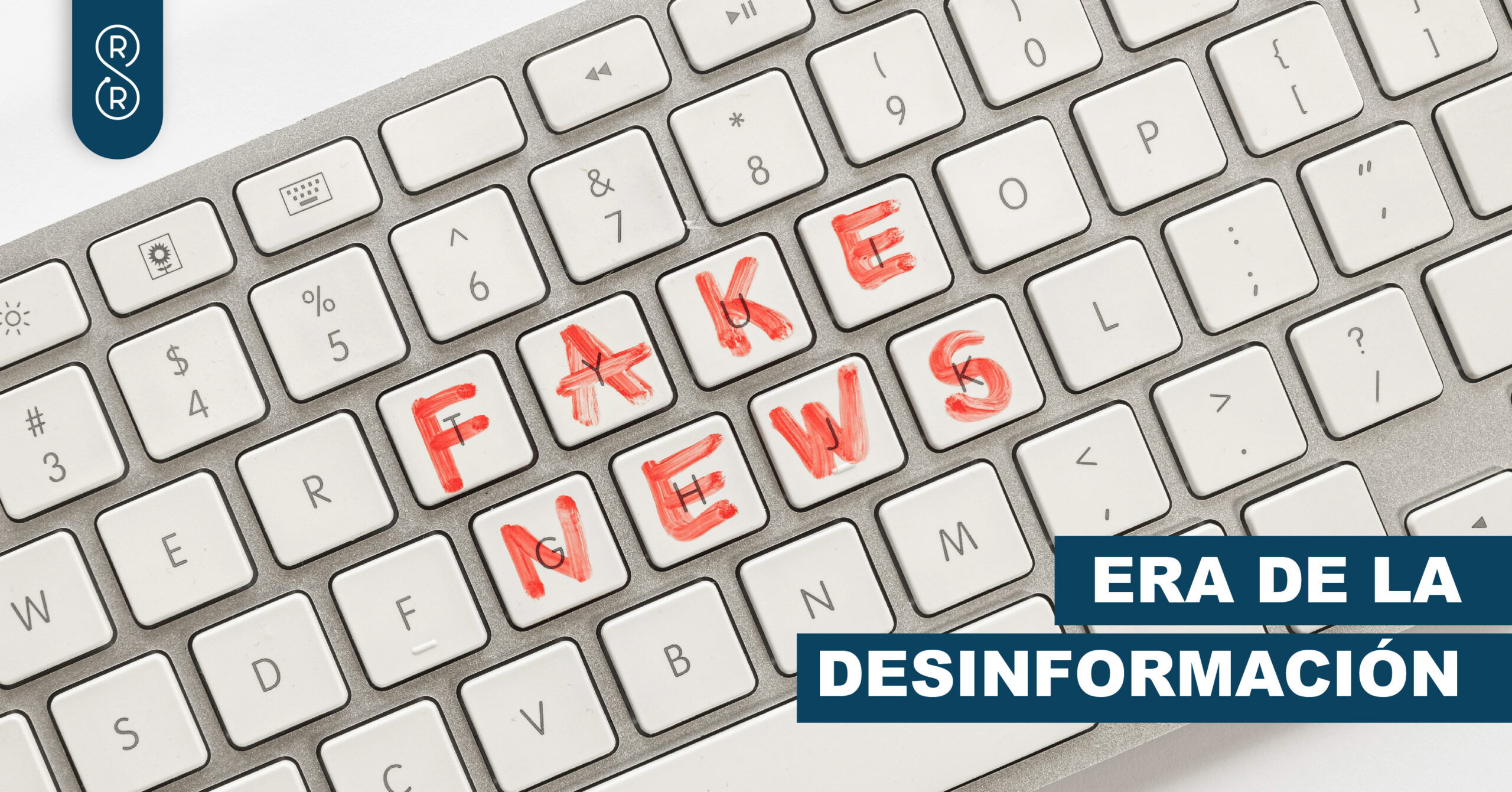 Como combatir las fake news en la era de la desinformación